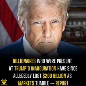 Billionaires Who Were Present At Trump’s Inauguration Have Since Allegedly Lost $209 Billion as Markets Tumble — Report