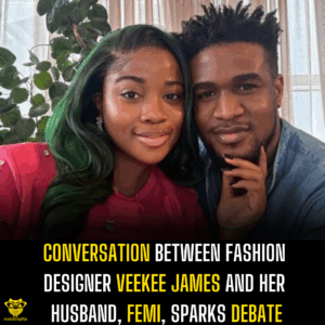 Conversation between fashion designer Veekee James and her husband, Femi, sparks debate