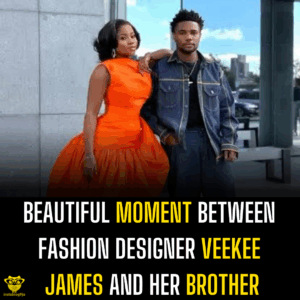 Beautiful moment between fashion designer Veekee James and her brother