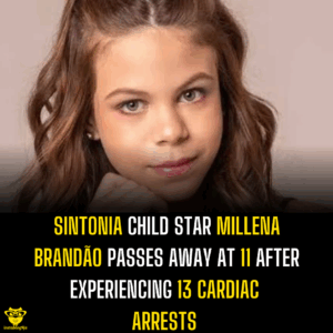 Sintonia Child Star Millena Brandão passes away at 11 after experiencing 13 cardiac arrests