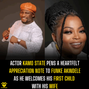 Actor Kamo State pens a heartfelt appreciation note to Funke Akindele as he welcomes his first child with his wife