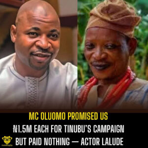 MC Oluomo Promised Us ₦1.5m Each for Tinubu’s Campaign But Paid Nothing — Actor Lalude