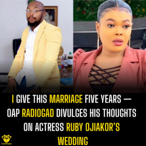 I give this marriage five years — OAP Radiogad divulges his thoughts on actress Ruby Ojiakor’s wedding