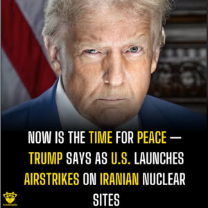 Now is the time for peace — Trump says as U.S. launches airstrikes on Iranian nuclear sites