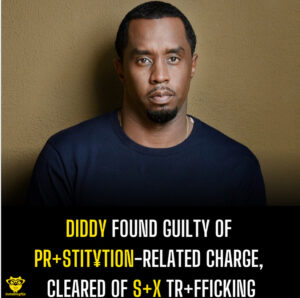 Diddy Found Guilty of Pr+stit¥tion-Related Charge, Cleared of S+x Tr+fficking