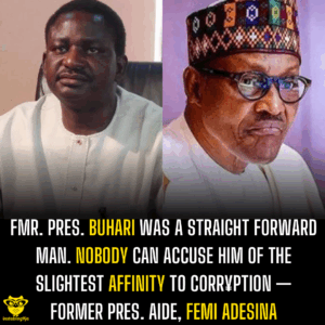 Fmr. Pres. Buhari was a straight forward man. Nobody can accuse him of the slightest affinity to corr¥ption — Former Pres. Aide, Femi Adesina