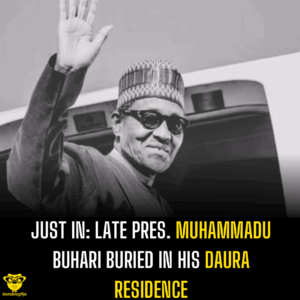 Just In: late Pres. Muhammadu Buhari Buried in his Daura residence