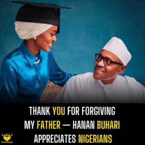 Thank You for Forgiving My Father — Hanan Buhari appreciates Nigerians