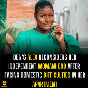 BBN’s Alex reconsiders her independent womanhood after facing domestic difficulties in her apartment