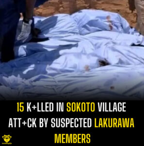 15 K+lled in Sokoto Village Att+ck by Suspected Lakurawa Members