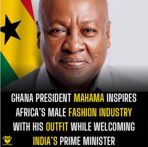 Ghana president Mahama inspires Africa’s male fashion industry with his outfit while welcoming India’s prime minister