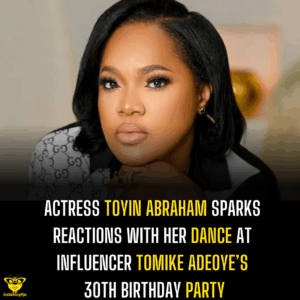 Actress Toyin Abraham sparks reactions with her dance at influencer Tomike Adeoye’s 30th birthday party