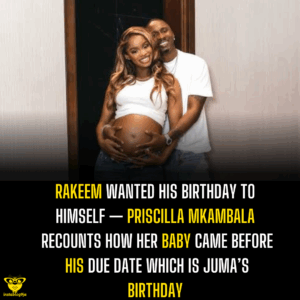 Rakeem wanted his birthday to himself — Priscilla Mkambala recounts how her baby came before his due date which is Juma’s birthday