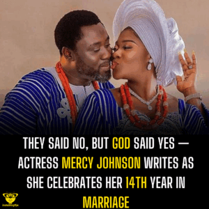 They said no, but God said yes — Actress Mercy Johnson writes as she celebrates her 14th year in marriage