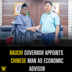 Bauchi governor appoints Chinese man as economic advisor