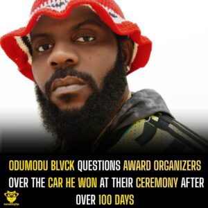 Odumodu Blvck questions award organizers over the car he won at their award ceremony after over 100 days