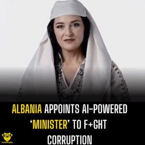 Albania Appoints AI-Powered ‘Minister’ to F+ght Corruption