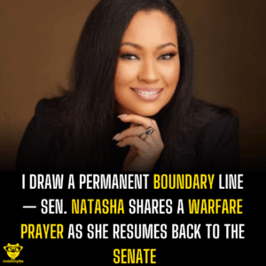 I draw a permanent boundary line — Sen. Natasha shares a warfare prayer as she resumes back to the Senate