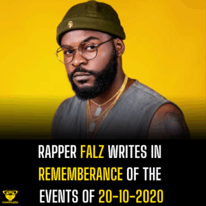Rapper Falz writes in rememberance of the events of 20-10-2020