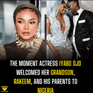 The moment actress Iyabo Ojo welcomed her grandson, Rakeem, and his parents to Nigeria