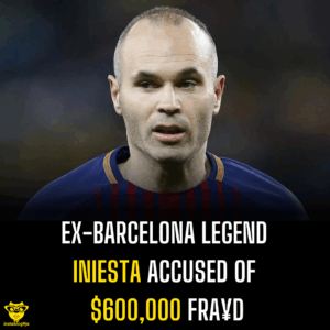 Ex-Barcelona Legend Iniesta accused of $600,000 fra¥d