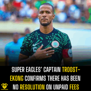 Super Eagles’ captain Troost-Ekong confirms there has been no resolution on unpaid fees